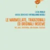 Le marmellate, tradizionali ed originali insieme