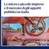 Le micro e piccole imprese e il mercato degli appalti pubblici in Italia
