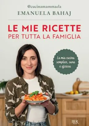 Le mie ricette per tutta la famiglia