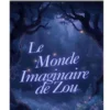 Le Monde Imaginaire de Zou