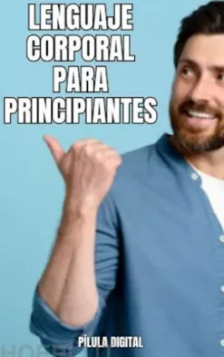 Lenguaje Corporal Para Principiantes