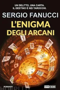 L'Enigma degli Arcani - La trilogia degli enigmi vol. 2