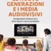 Le nuove generazioni e i media audiovisivi