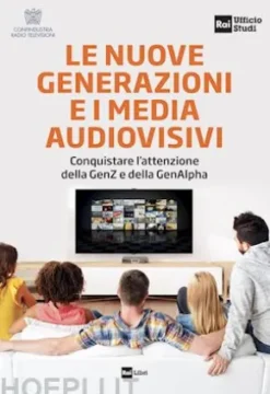 Le nuove generazioni e i media audiovisivi