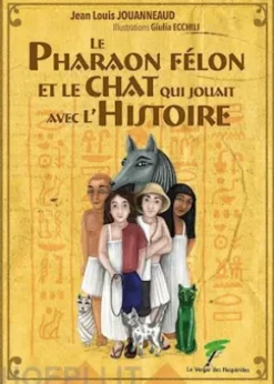 Le pharaon félon et le chat qui jouait avec l’Histoire