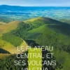 Le plateau central et ses volcans un Etna français