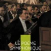Le Poème symphonique