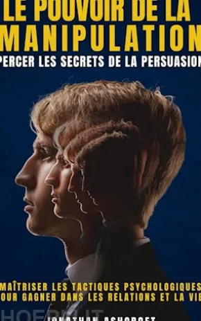 Le pouvoir de la manipulation