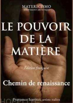 Le pouvoir de la matière