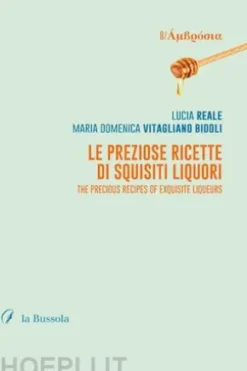 Le preziose ricette di squisiti liquori