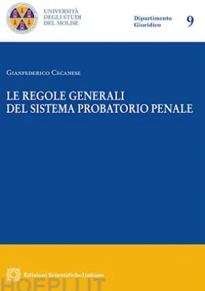 Le regole generali del sistema probatorio penale
