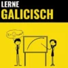 Lerne Galicisch - Schnell / Einfach / Effizient