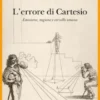 L’errore di Cartesio