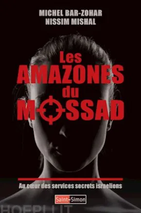 Les Amazones du Mossad au coeur des services secrets israeliens