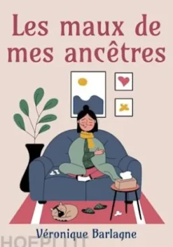 Les maux de mes ancêtres