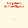Les poisons de l’intelligence