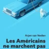Les américains ne marchent pas