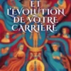 Les Archétypes Et L'évolution De Votre Carrière