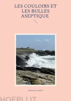 Les couloirs et les bulles aseptique