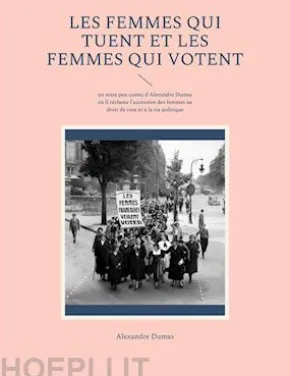 Les Femmes qui tuent et les Femmes qui votent