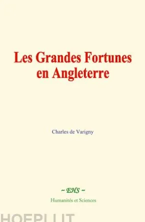 Les Grandes Fortunes en Angleterre