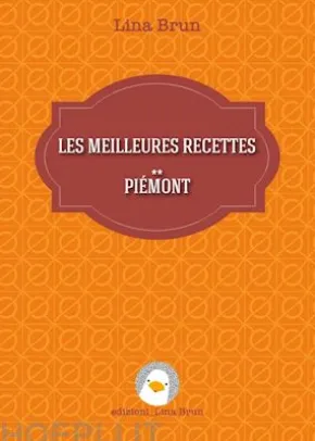 Les meilleures recettes - Piémont