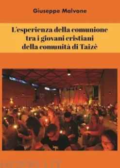 L’esperienza della comunionetra i giovani cristianidella comunità di Taizè