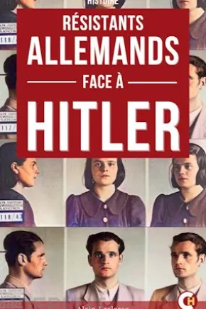 Les Résistants Allemands Face à Hitler