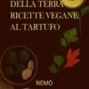 L’essenza della terra: “Collana Terra vegan by Nemo – Volume 2 – rev. 2”
