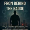 Lessons Learned from Behind the Badge