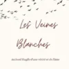 Les Veines Blanches