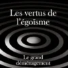 Les vertus de l'égoïsme, le grand déménagement
