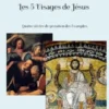 Les 5 Visages de Jésus