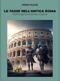Le tasse nell'antica Roma - Dall'origine al tardo Impero
