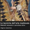 Le tecniche della pittura medievale