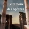 Le témoin des Apôtres