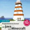 Let‘s Play.Programmieren lernen mit Java und Minecraft