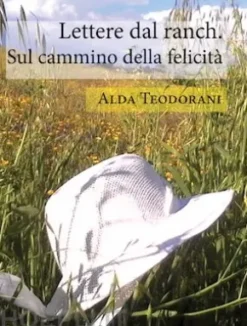 Lettere dal ranch. Sul cammino della felicità