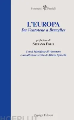 L'Europa. Da Ventotene a Bruxelles
