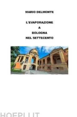 L'evaporazione a Bologna nel Settecento