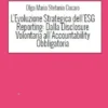 L’Evoluzione Strategica dell’ESG Reporting: Dalla Disclosure Volontaria all’Accountability Obbligatoria