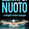 Lezioni di nuoto. Le migliori lezioni spiegate
