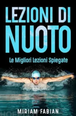 Lezioni di nuoto. Le migliori lezioni spiegate