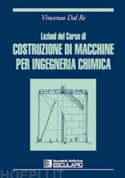 Lezioni del corso di costruzione di macchine per ingegneria chimica