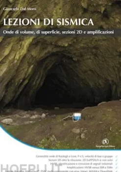 Lezioni di sismica. Onde di volume, di superficie, sezioni 2D e amplificazioni