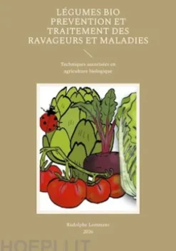 Légumes Bio Prevention et Traitement des Ravageurs et Maladies