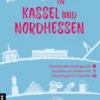 Lieblingsplätze in Kassel und Nordhessen