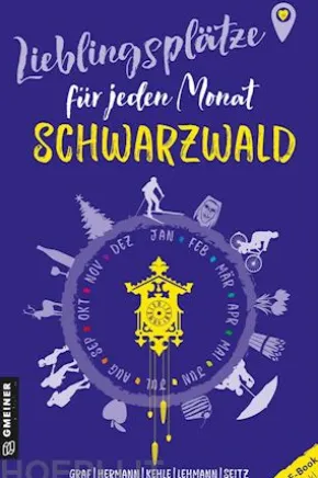 Lieblingsplätze für jeden Monat - Schwarzwald