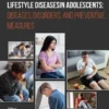 Lifestyle Diseases in Adolescents: Diseases, Disorders, and Preventive Measures