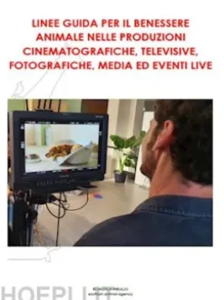 Linee guida per il benessere animale nelle produzioni cinematografiche, televisive, fotografiche, media ed eventi live